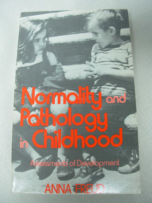 Normality And Pathology In Childhood: Assessments Of Development (Writings Of Anna Freud, Vol. 6),Used