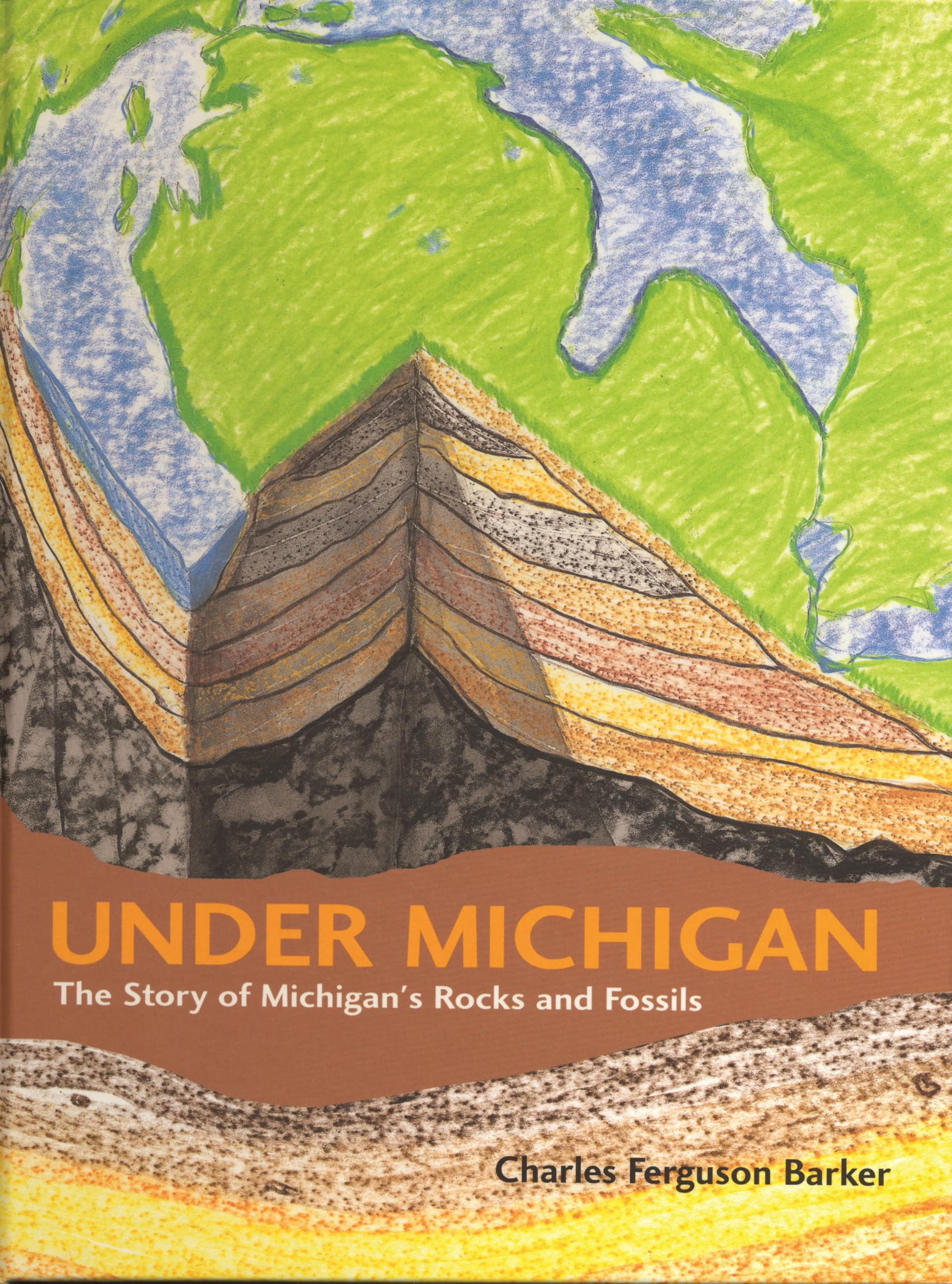 Under Michigan: The Story Of Michigan'S Rocks And Fossils (Great Lakes Books),Used