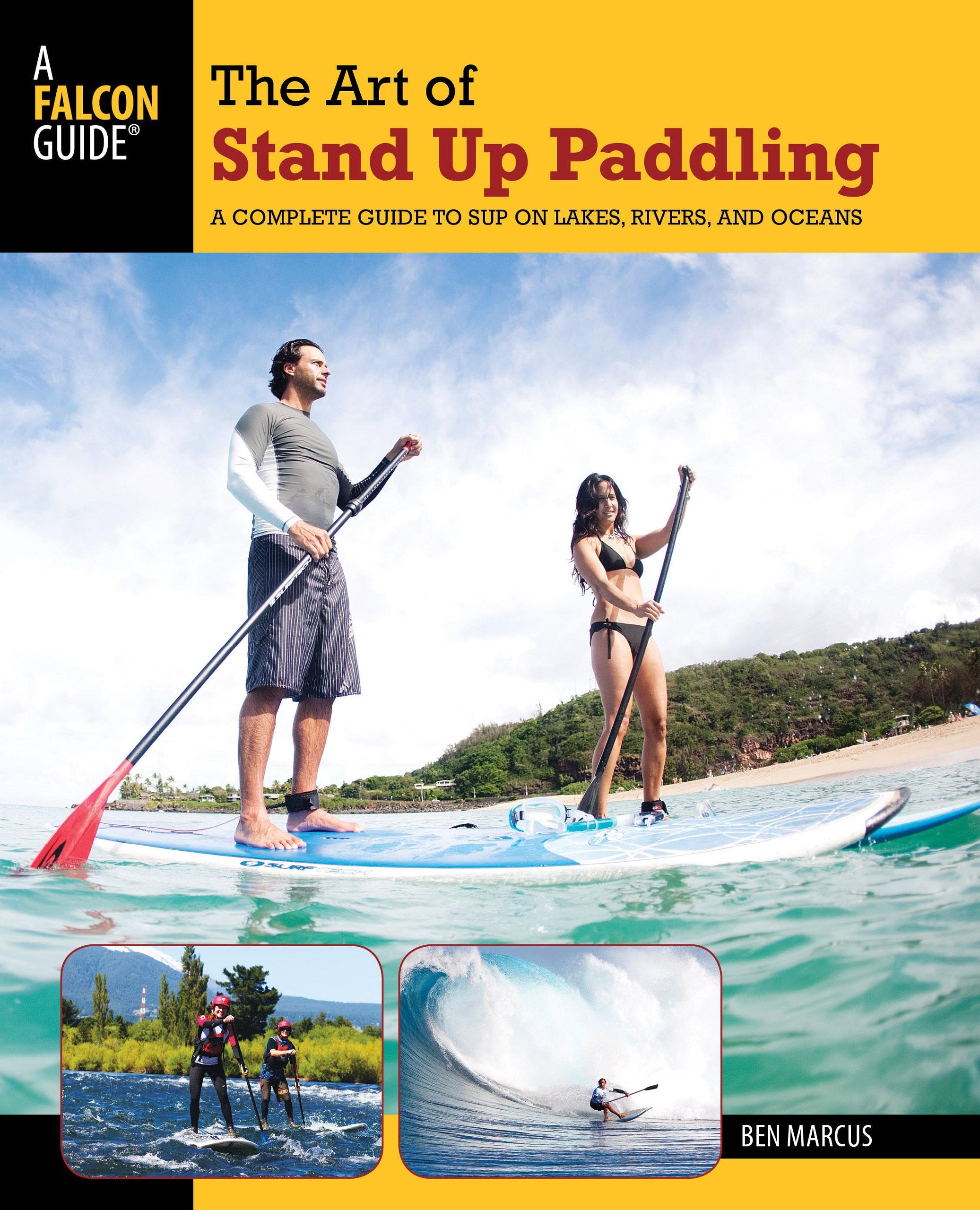 Art of Stand Up Paddling: A Complete Guide To Sup On Lakes, Rivers, And Oceans (How to Paddle Series),Used