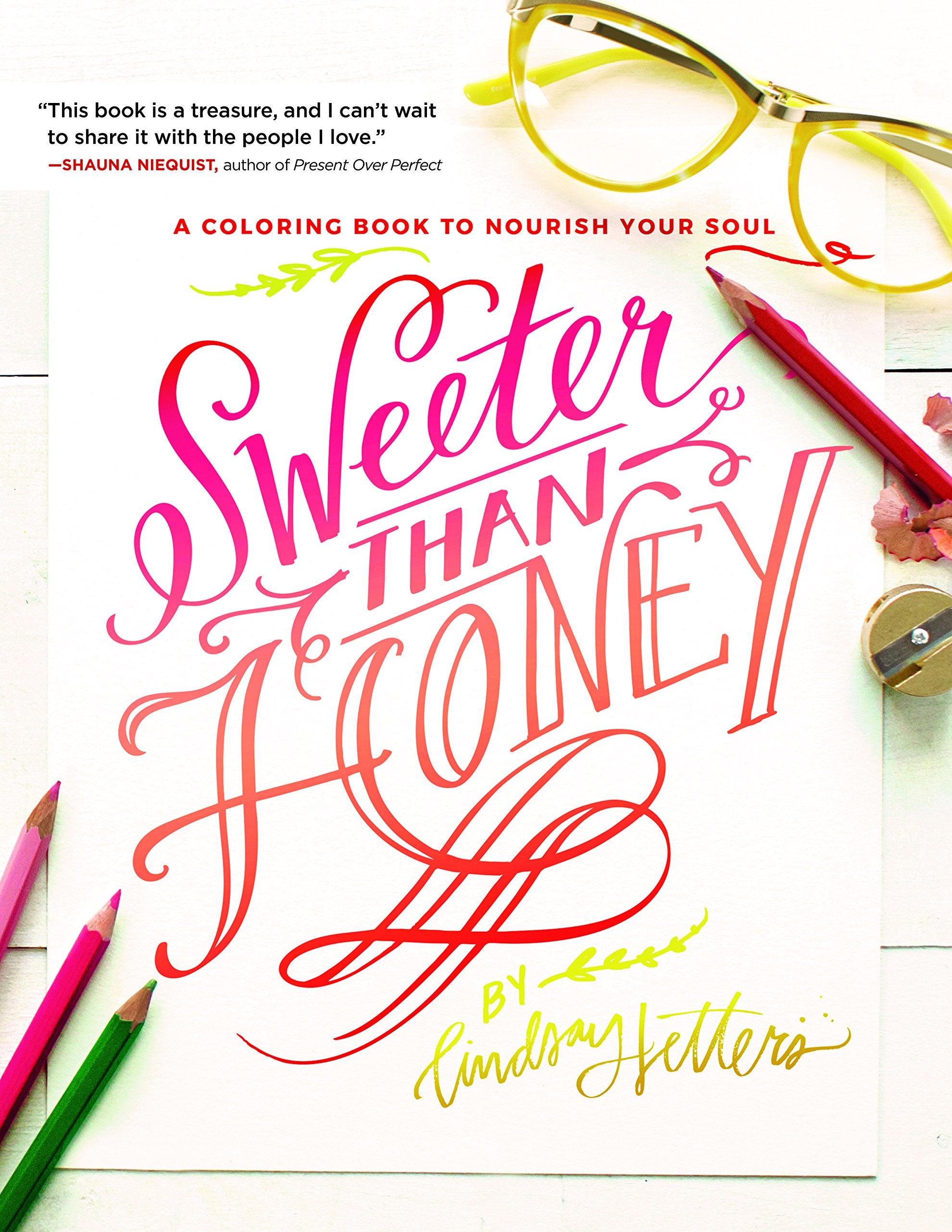 Sweeter Than Honey: A Coloring Book to Nourish Your Soul,Used