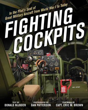 Fighting Cockpits: In the Pilot's Seat of Great Military Aircraft from World War I to Today,Used