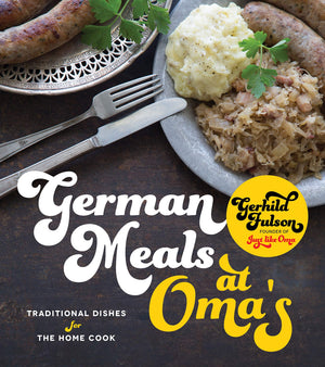 German Meals at Oma's: Traditional Dishes for the Home Cook,Used