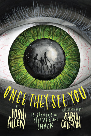 Once They See You: 13 Stories To Shiver And Shock