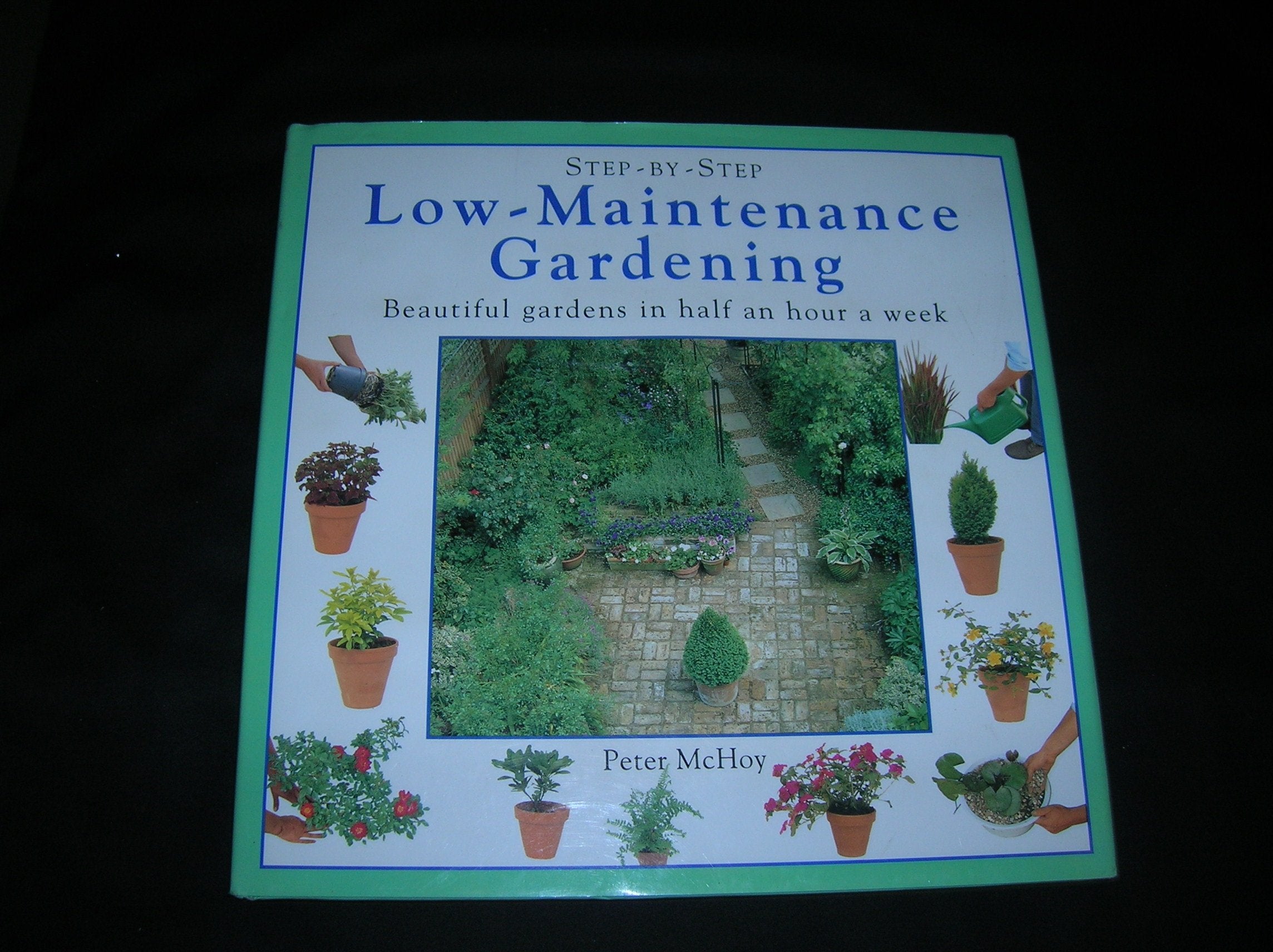 StepByStep LowMaintenance Gardening,Used
