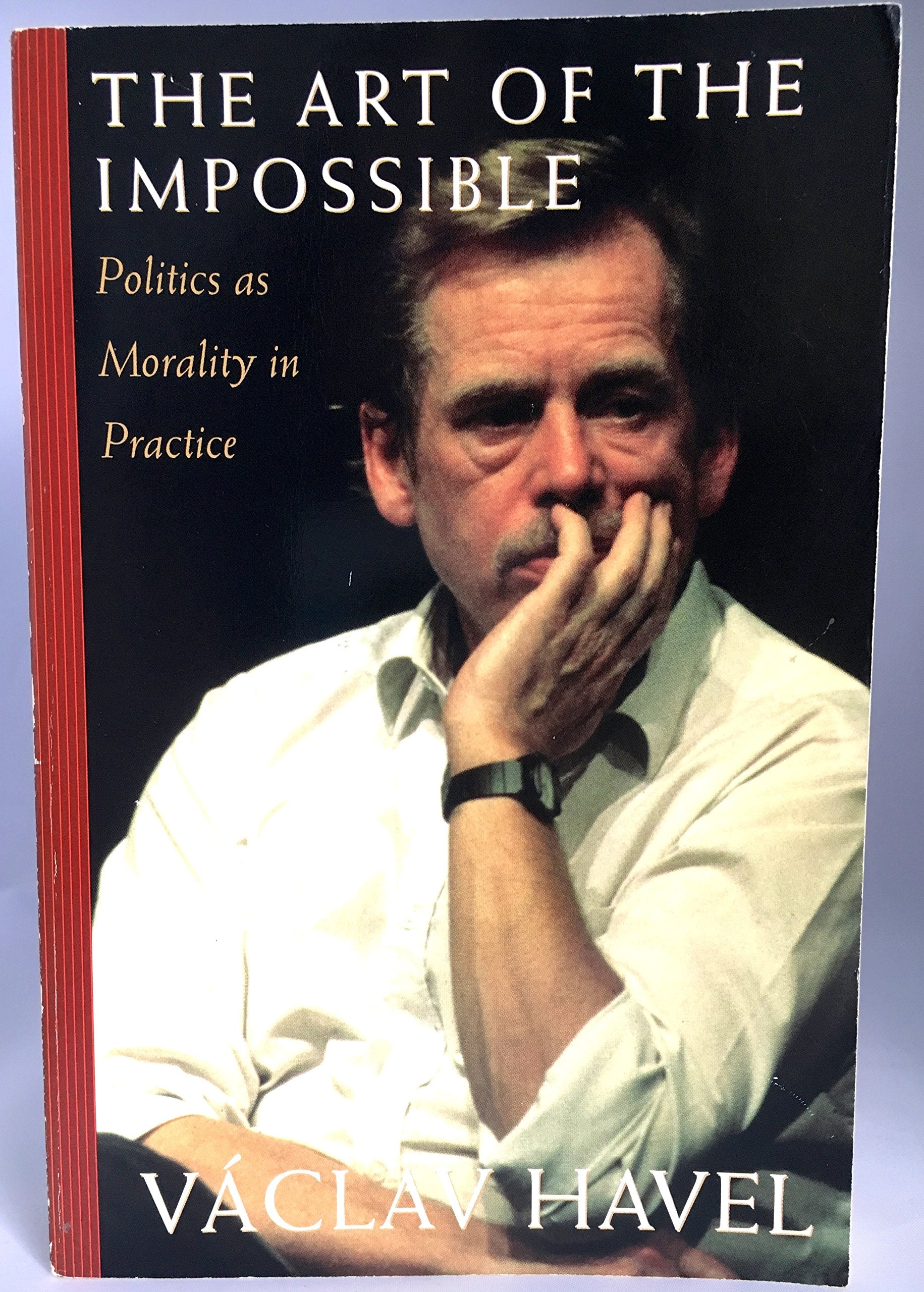 The Art of the Impossible: Politics As Morality in Practice Speeches and Writings, 19901996,Used