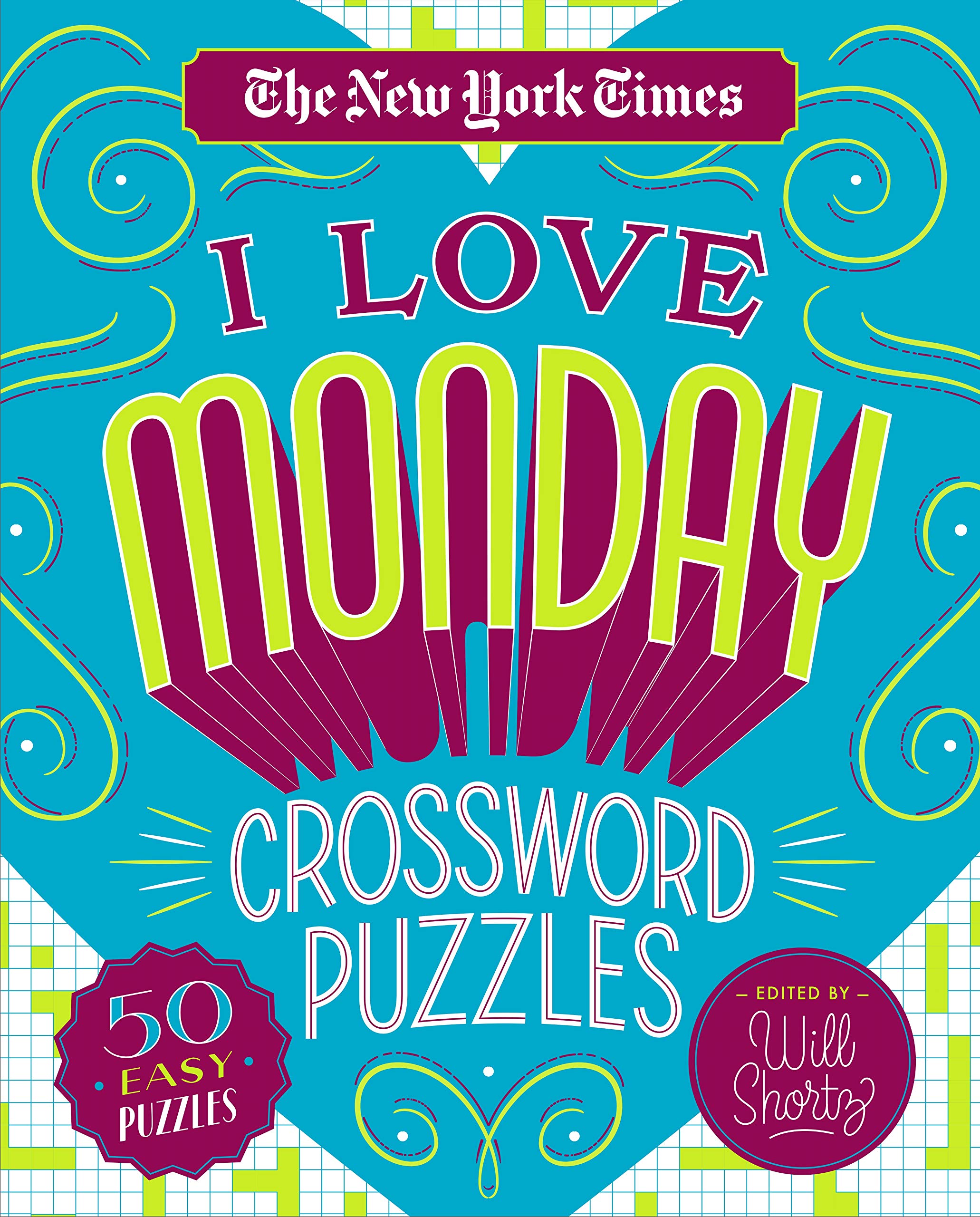 The New York Times I Love Monday Crossword Puzzles: 50 Easy Puzzles,New