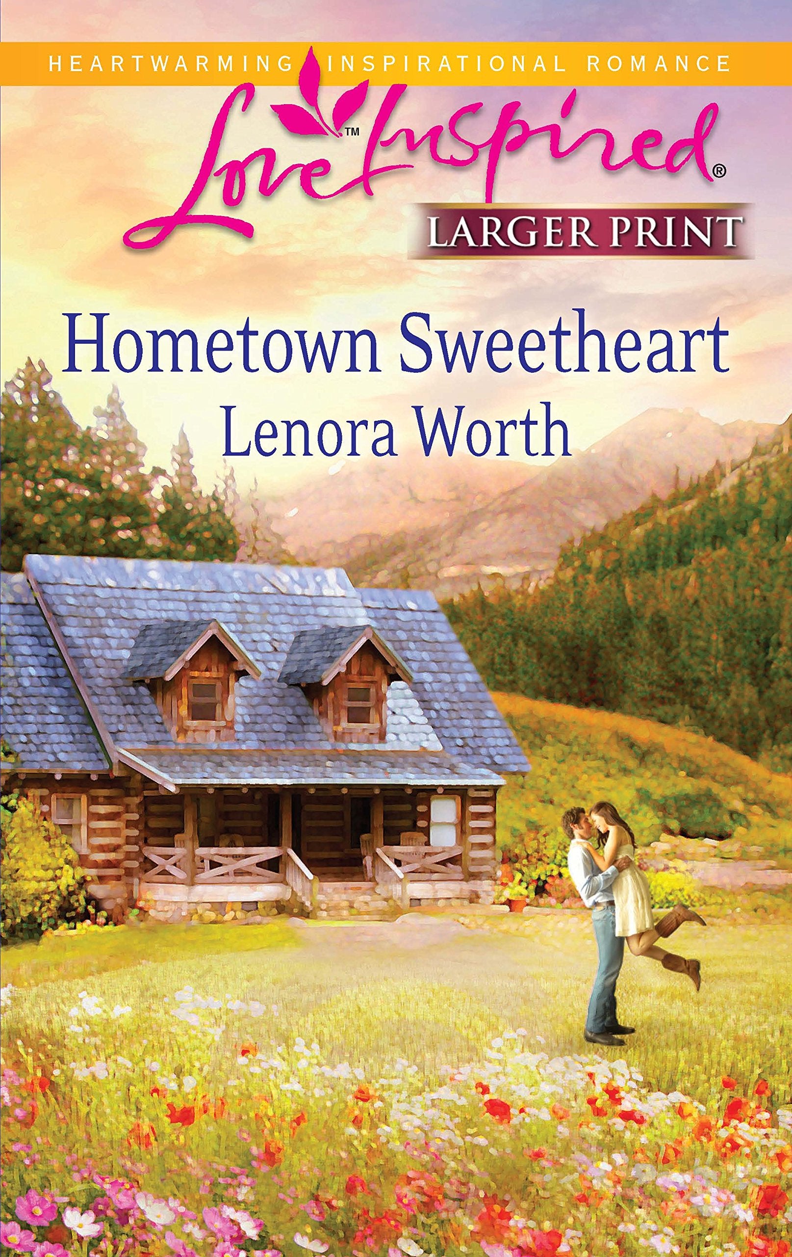 Hometown Sweetheart (Larger Print Love Inspired),Used