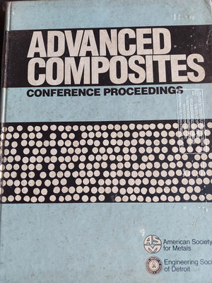 Advanced Composites/Conference Proceedings Dec 24, 1985-used