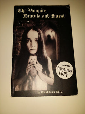 The Vampire, Dracula and Incest: The Vampire Myth, Stoker's Dracula, and Psychotherapy of Vampiric Sexual Abuse,Used