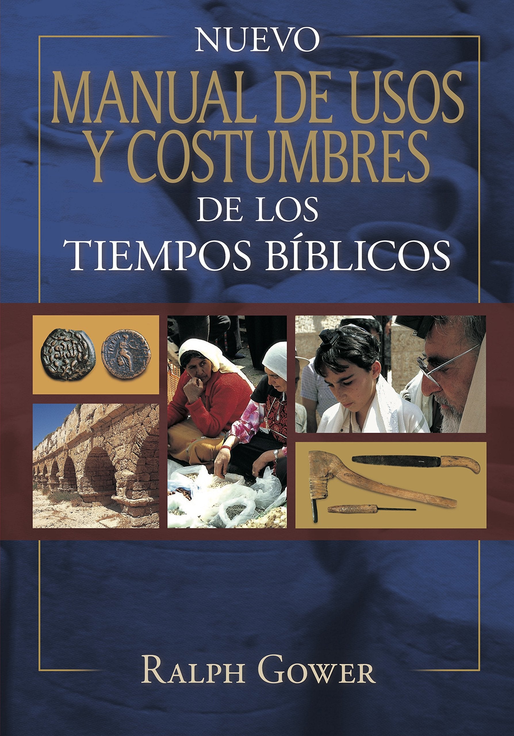Nuevo manual de usos y costumbres de los tiempo bblicos: Tapa Dura (Spanish Edition),Used