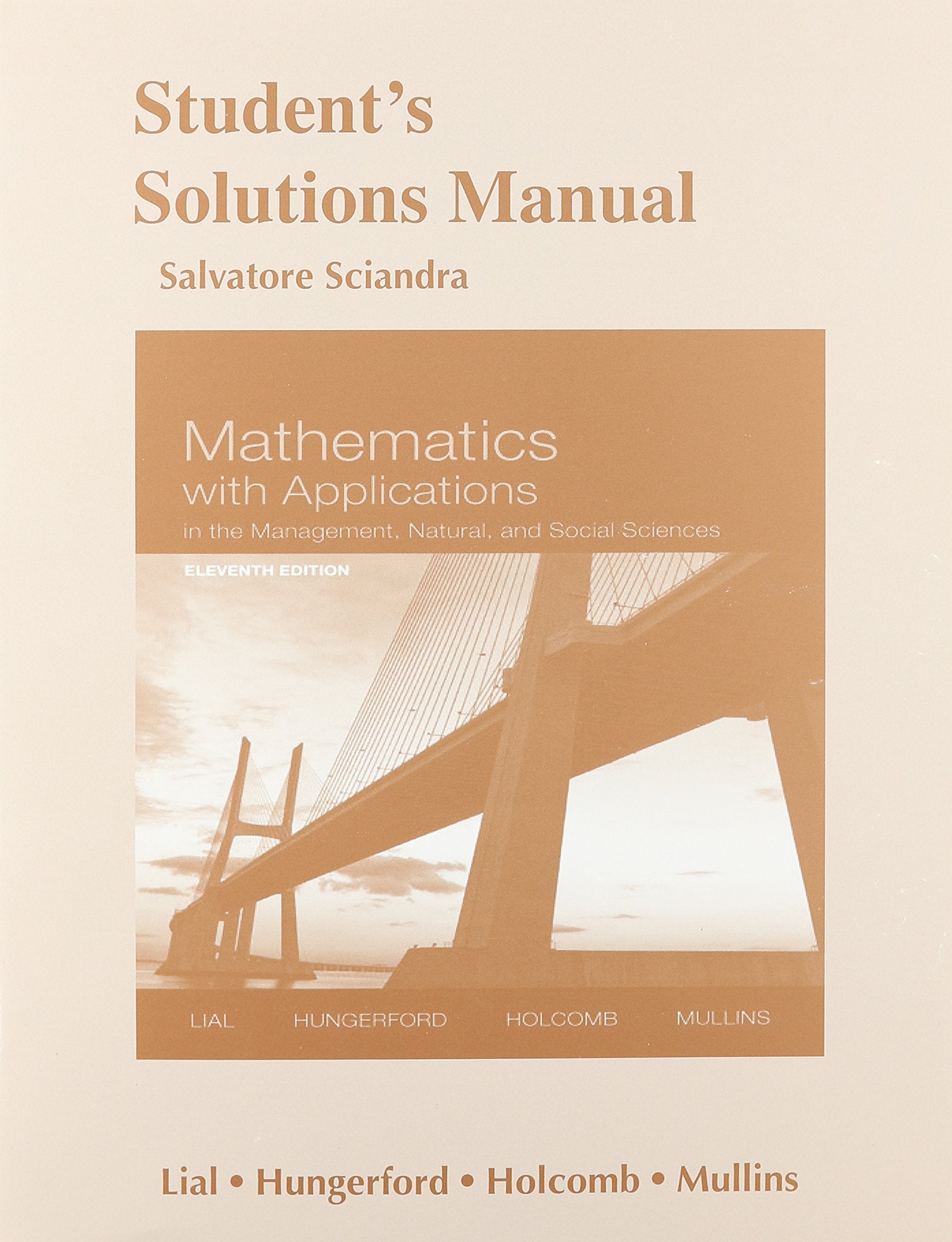 Student Solutions Manual for Mathematics with Applications In the Management, Natural and Social Sciences,Used