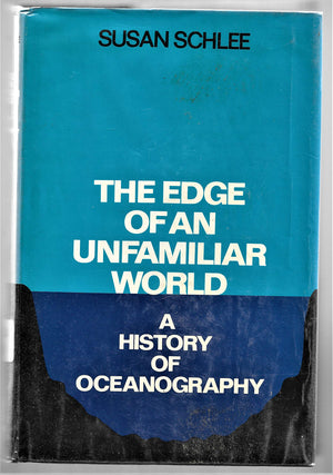 The edge of an unfamiliar world; a history of oceanography,Used