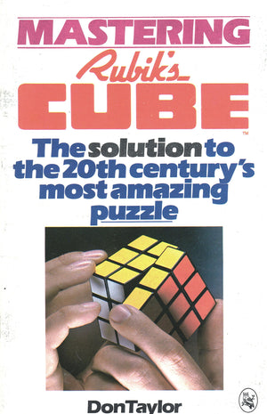 Mastering Rubiks Cube: The Solution To The 20Th Centurys Most Amazing Puzzle,Used