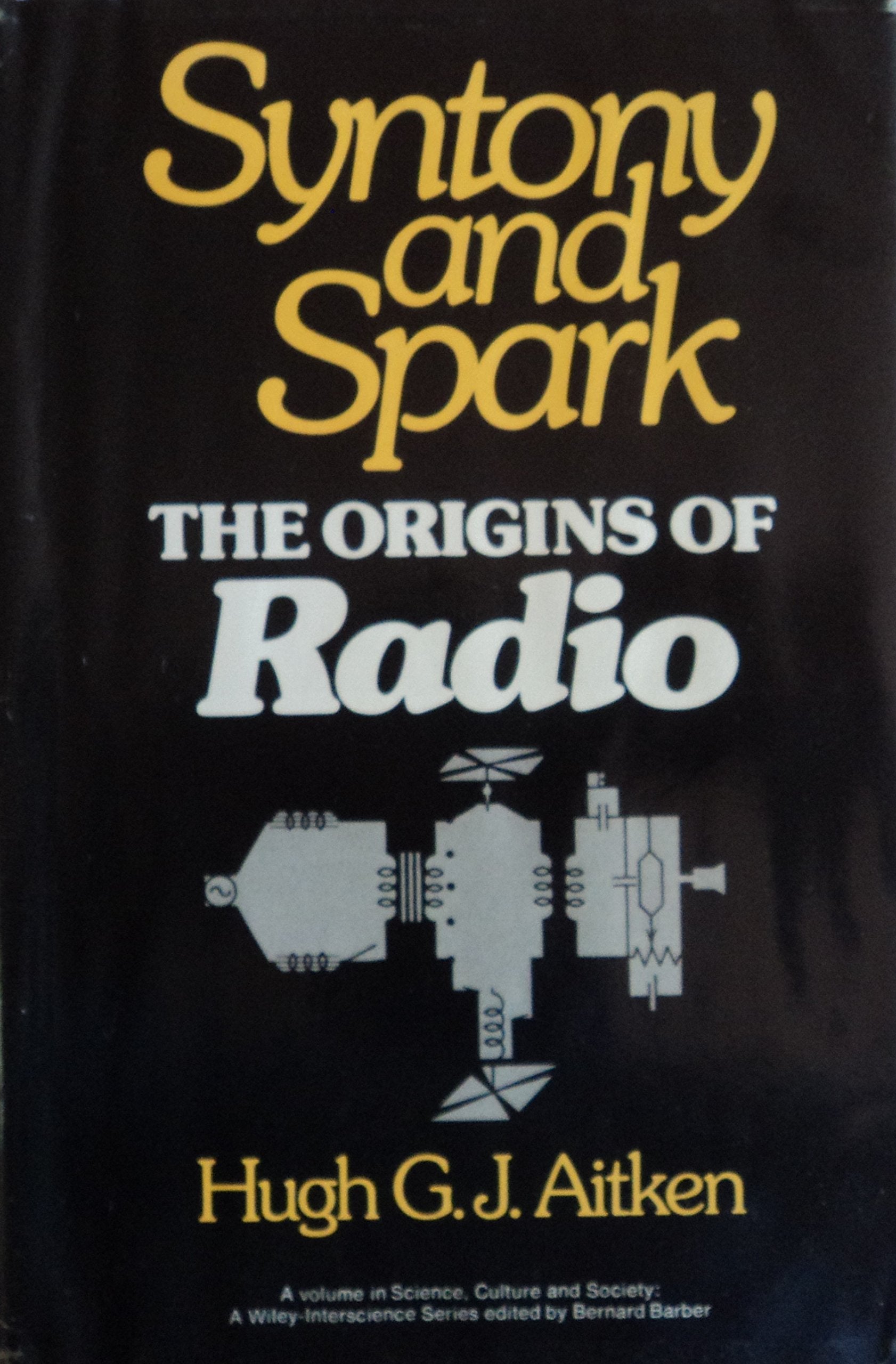 Syntony and spark: The origins of radio (Science, culture, and society),Used