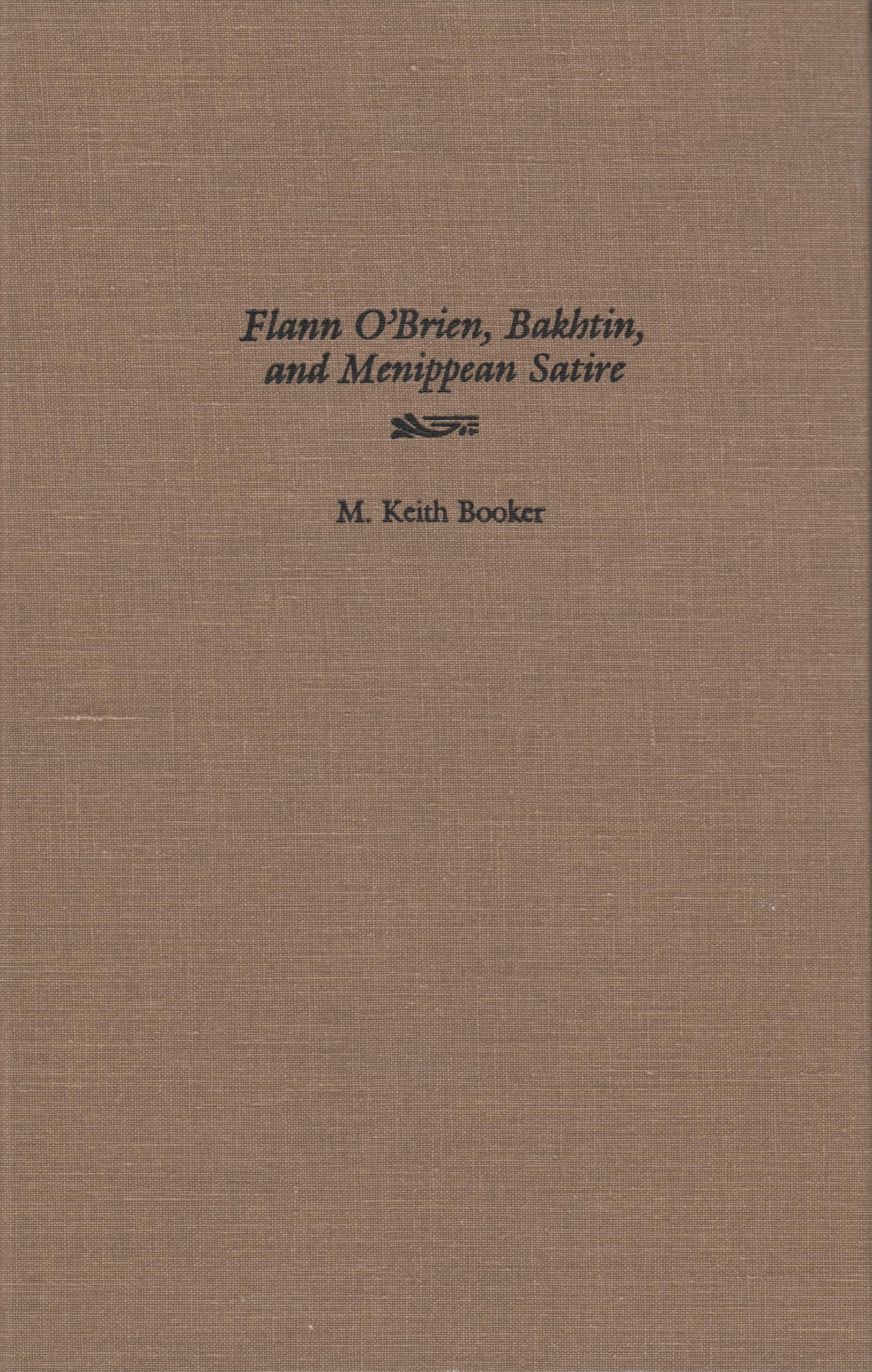 Flann O'Brien, Bakhtin, And Menippean Satire (Irish Studies),Used