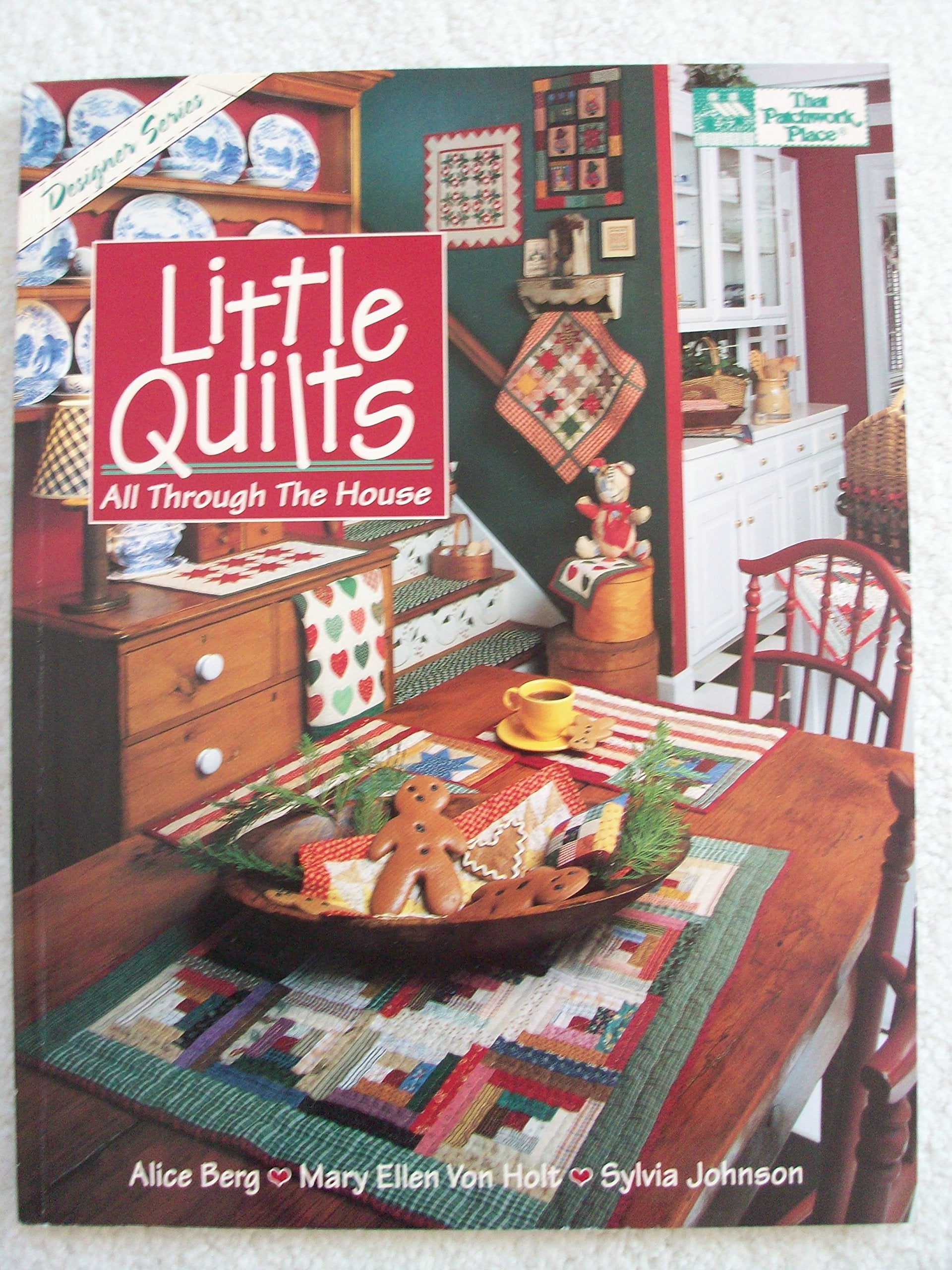 Little Quilts All Through The House (Designer Series)