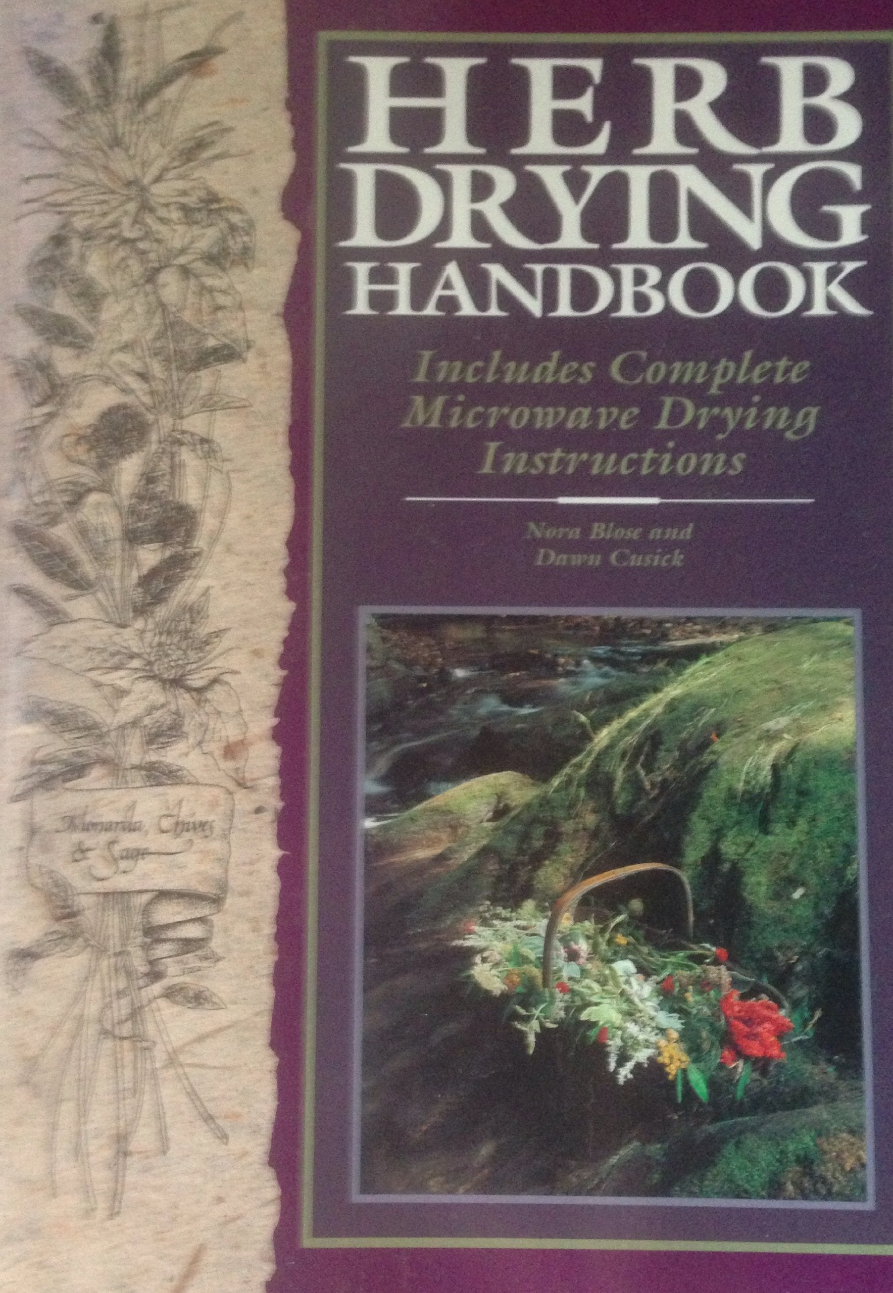 Herb Drying Handbook: Includes Complete Microwave Drying Instructions,Used