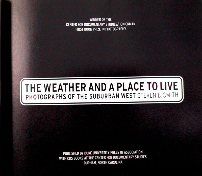 The Weather And A Place To Live: Photographs Of The Suburban West (Center For Documentary Studies/Honickman First Book Prize In ,Used