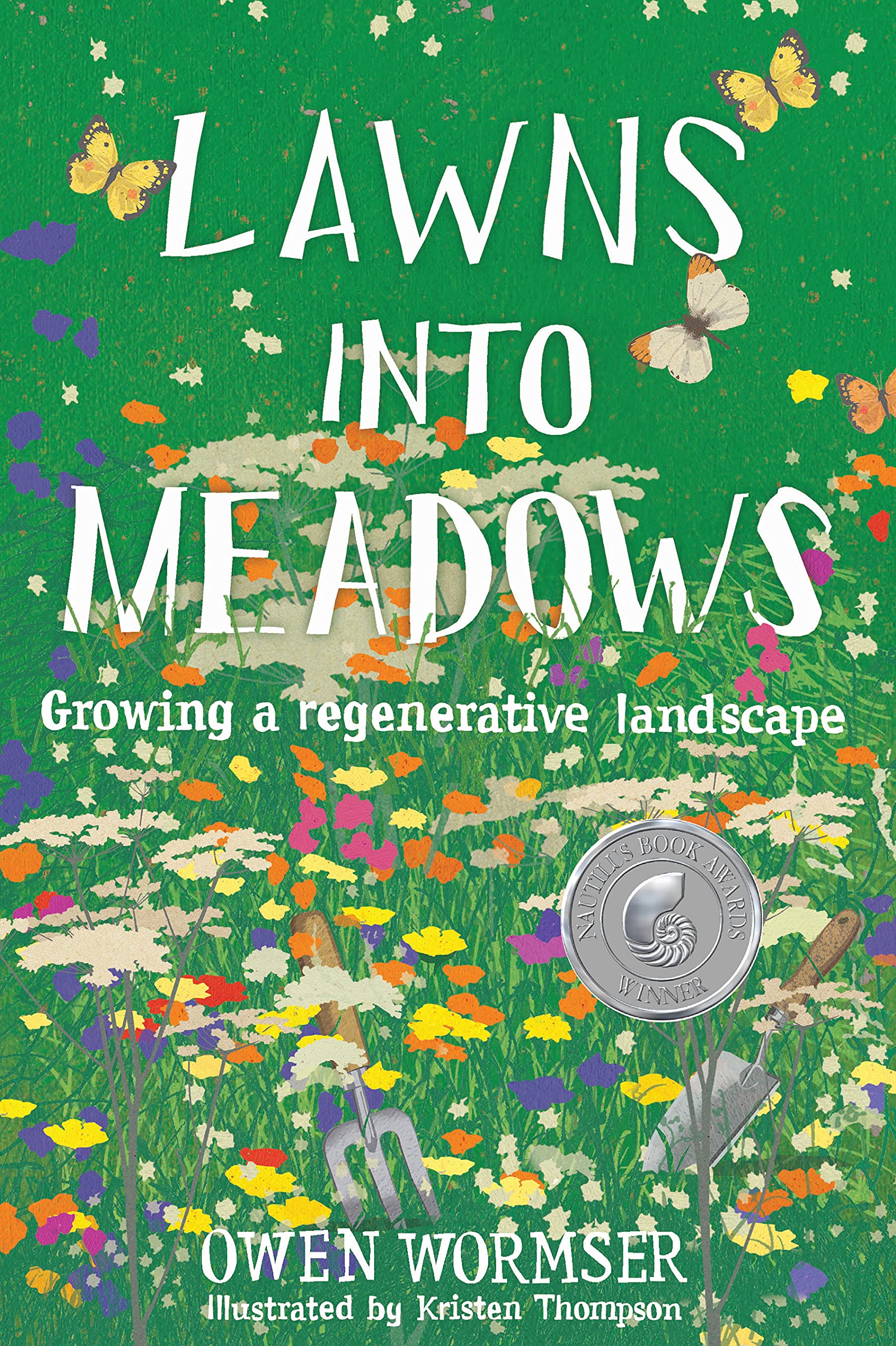Lawns Into Meadows: Growing A Regenerative Landscape