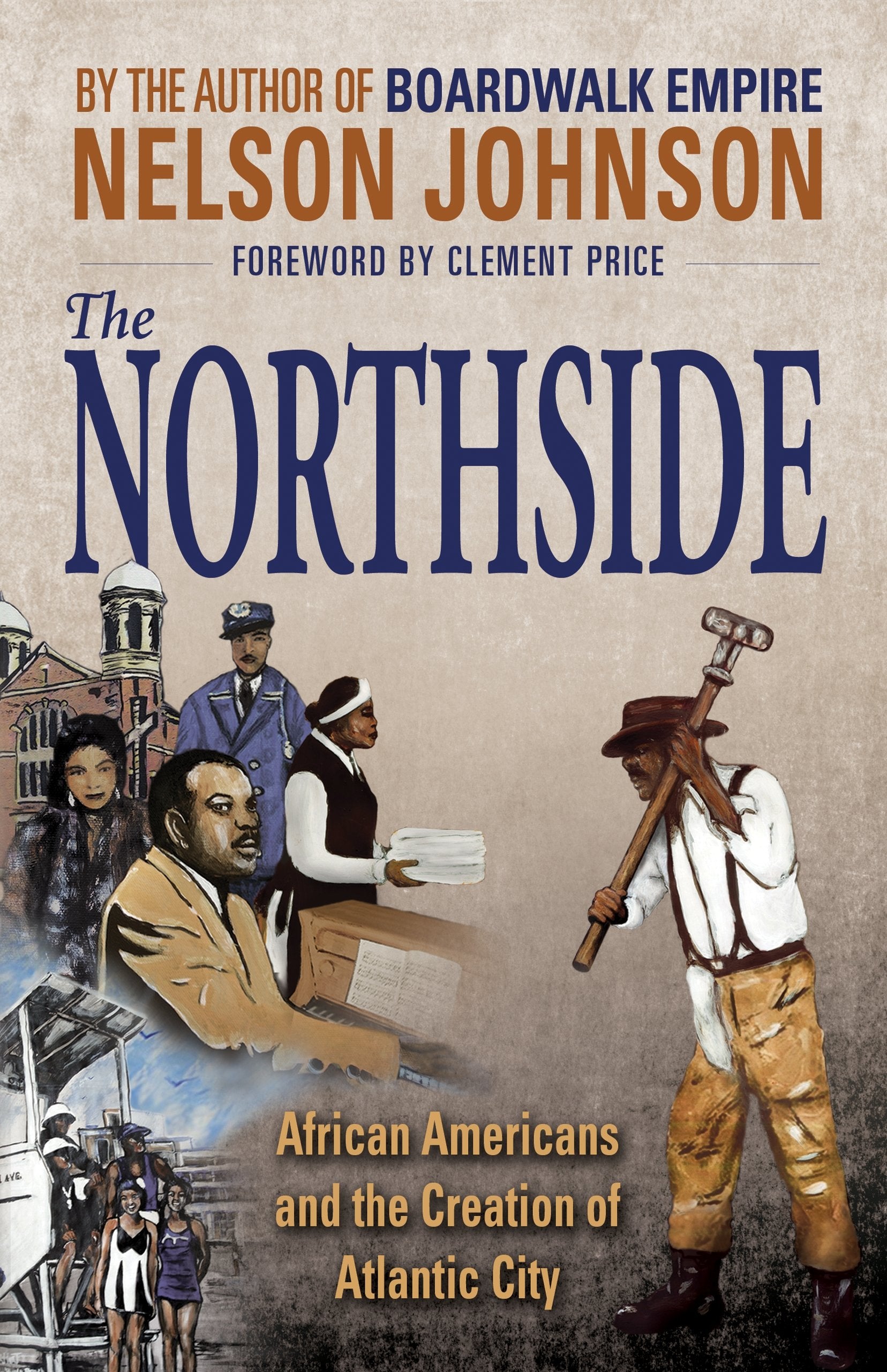 The Northside: African Americans And The Creation Of Atlantic City,New