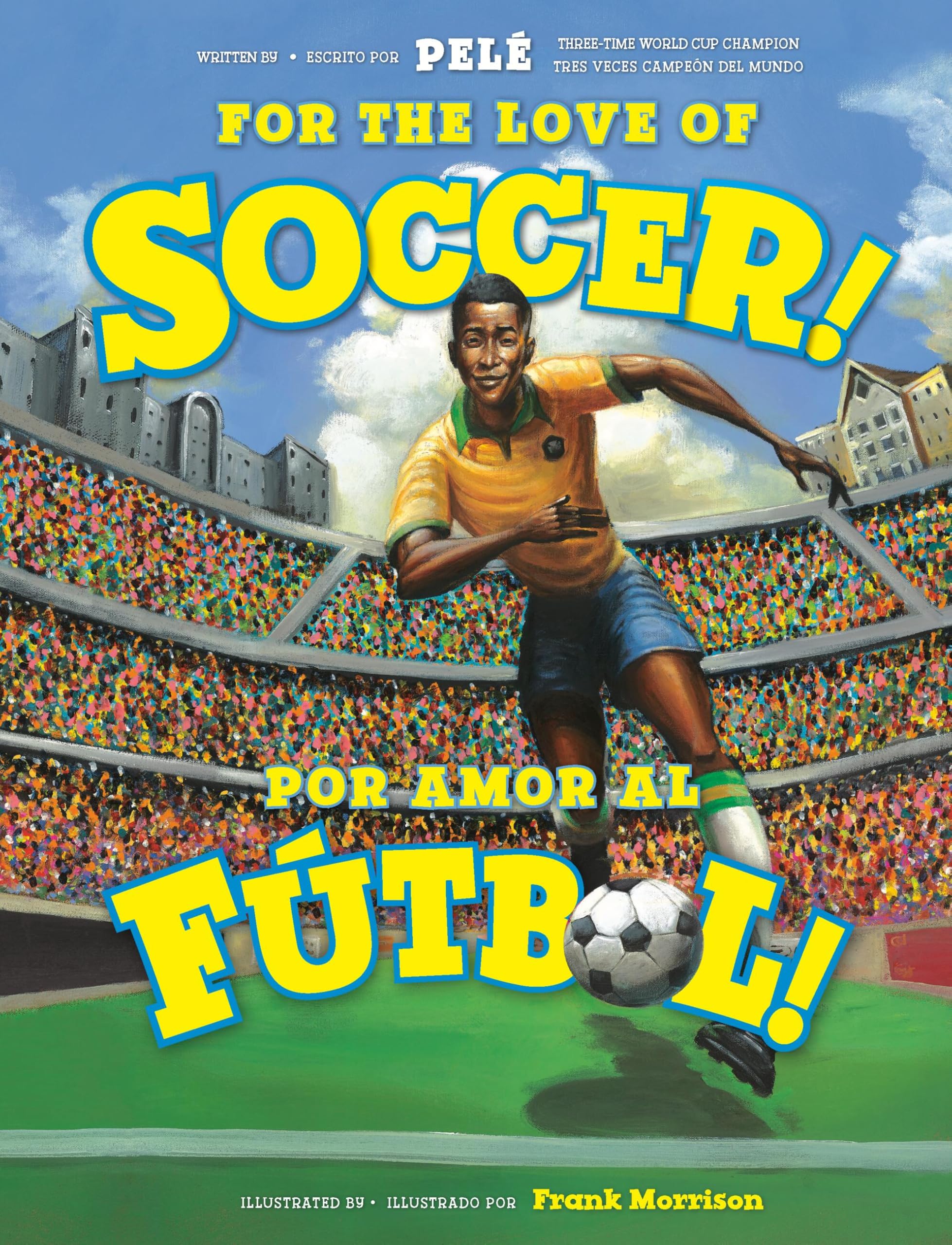 For The Love Of Soccer! / Por Amor Al Ftbol! (Spanish And English Edition)
