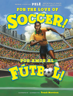 For The Love Of Soccer! / Por Amor Al Ftbol! (Spanish And English Edition)