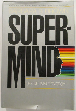 Supermind, The Ultimate Energy (A Cass Canfield Book),Used