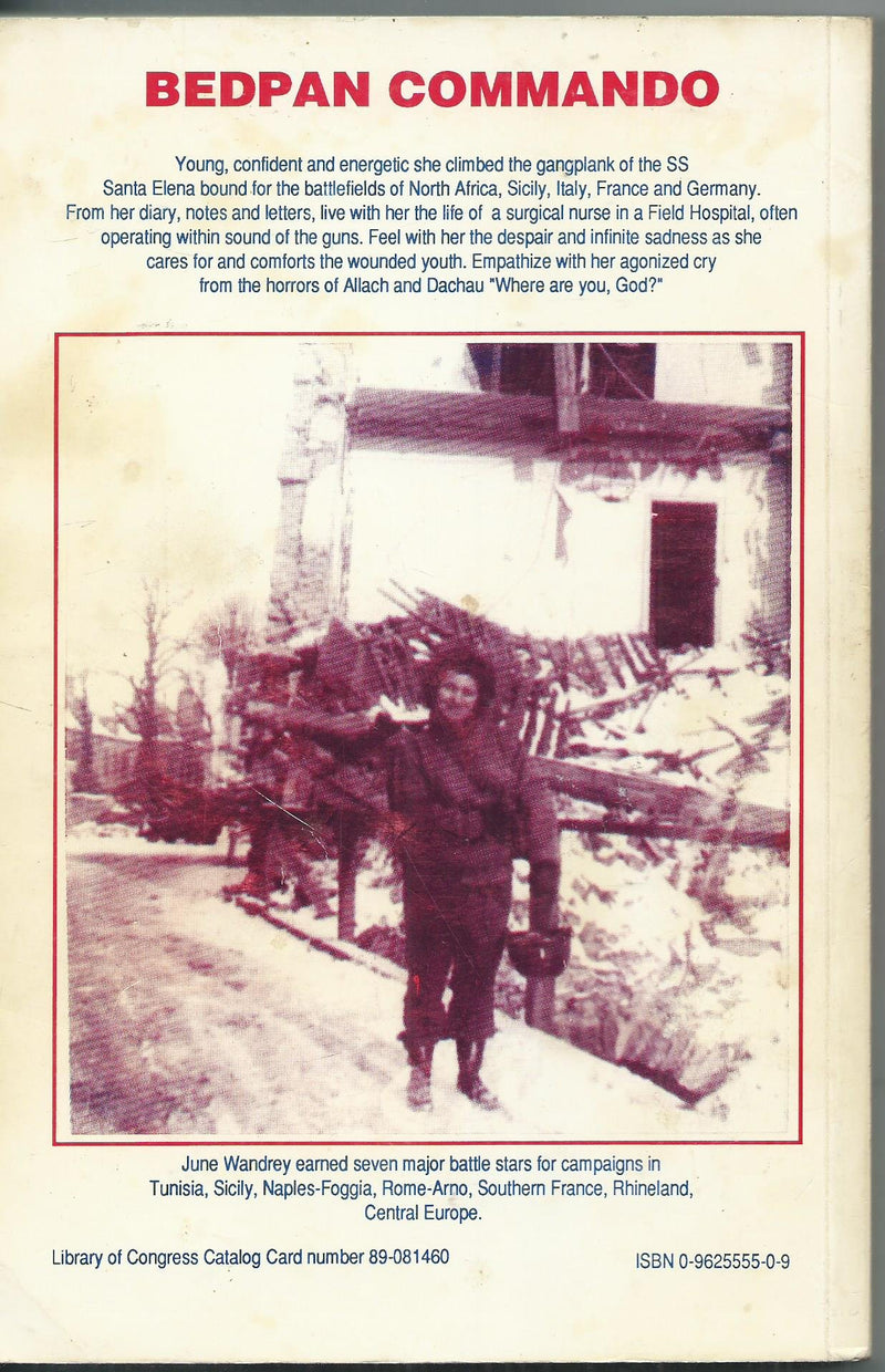 Bedpan Commando: The Story of a Combat Nurse During World War II,New