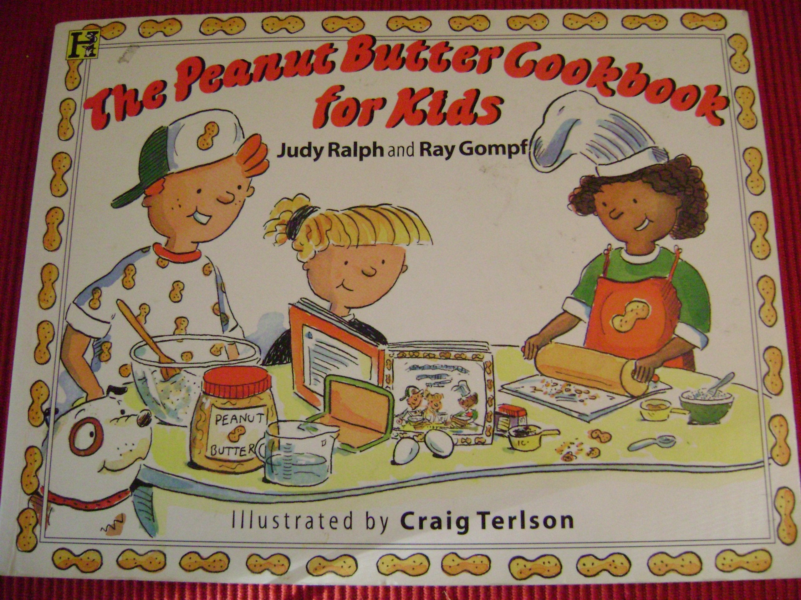 The Peanut Butter Cookbook For Kids