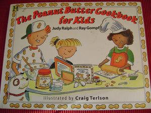 The Peanut Butter Cookbook For Kids