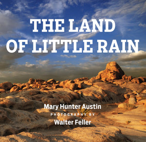 The Land of Little Rain: With photographs by Walter Feller,Used