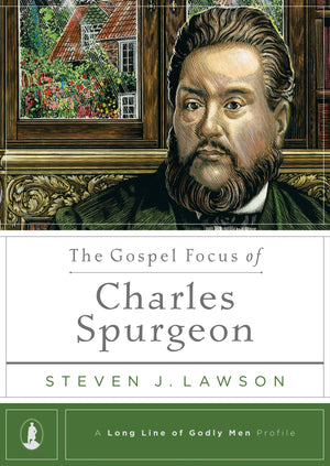 The Gospel Focus Of Charles Spurgeon,New