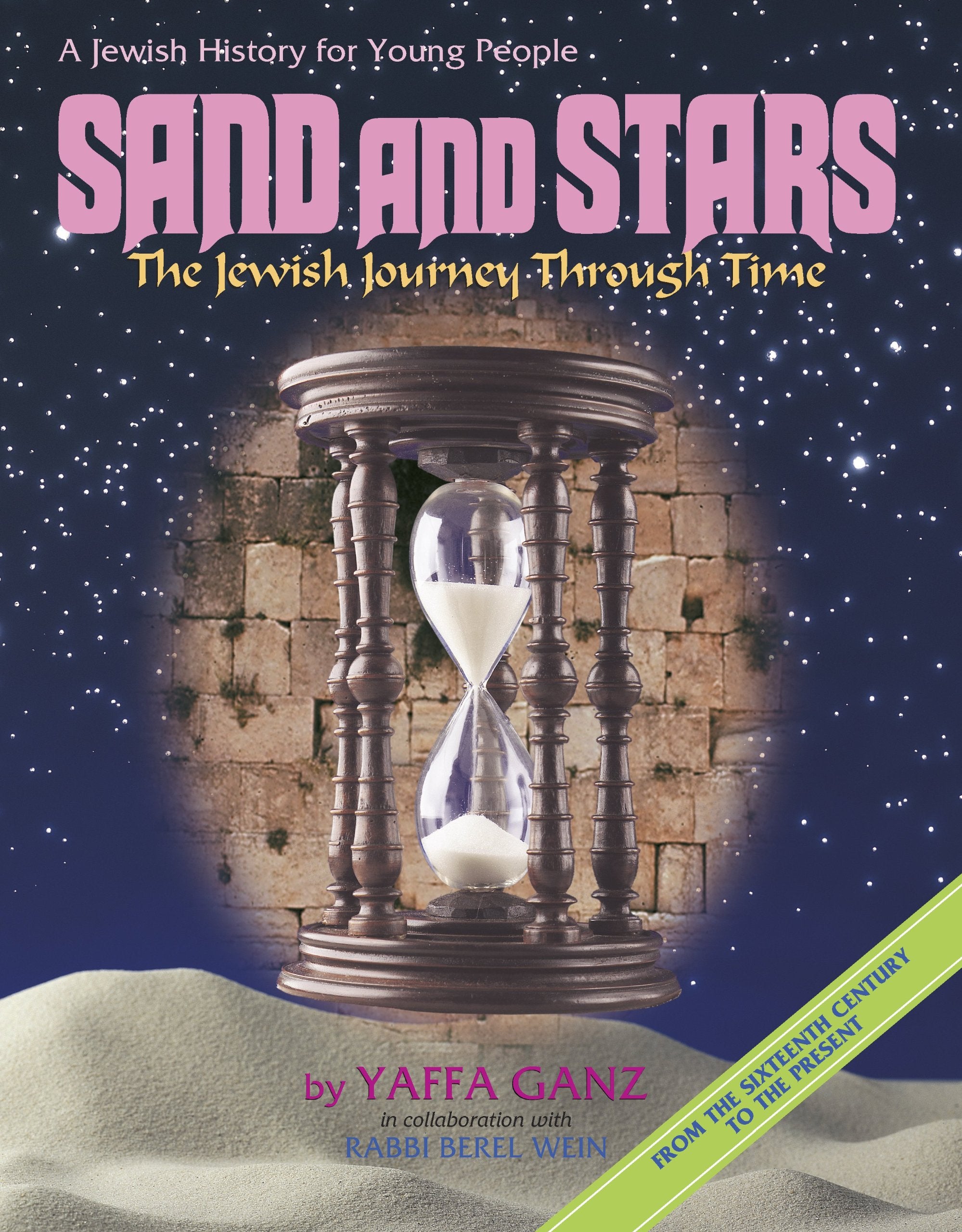 Sand And Stars: The Jewish Journey Through Time From The Sixteenth Century To The Present ( A Jewish History For Young People),New