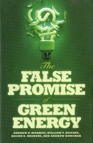 The False Promise of Green Energy,Used