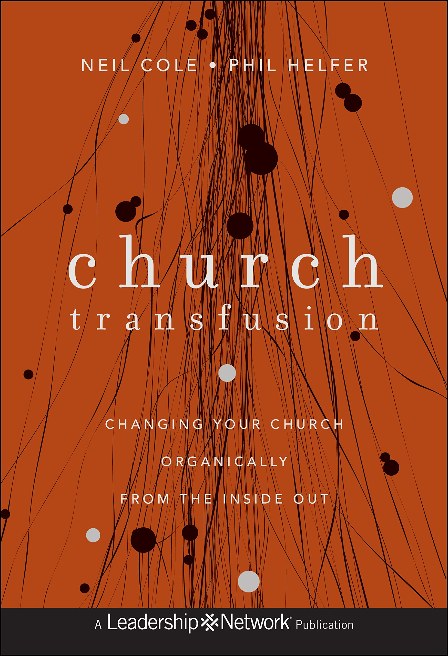 Church Transfusion: Changing Your Church OrganicallyFrom the Inside Out,Used