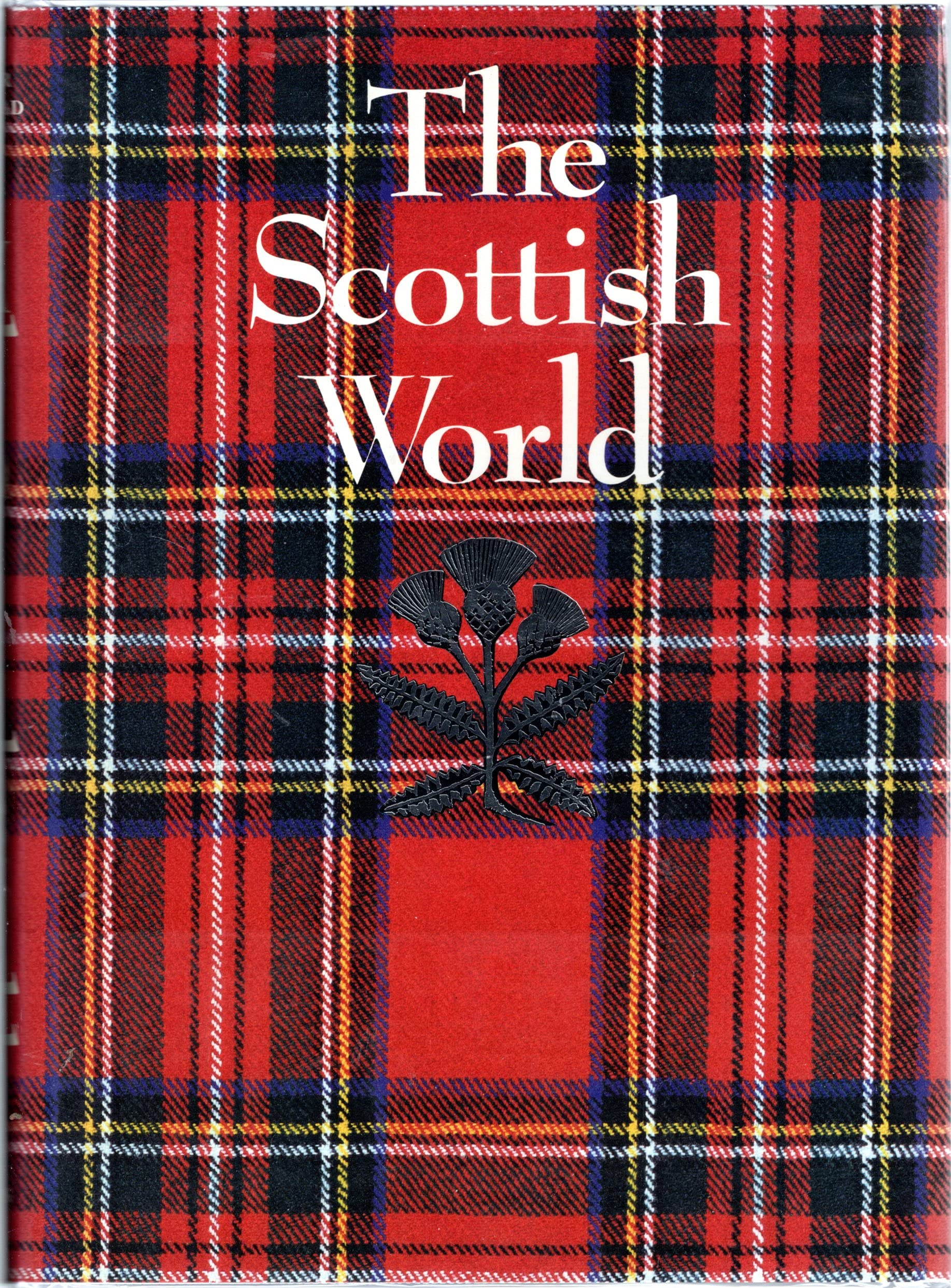 The Scottish world: History and culture of Scotland,Used
