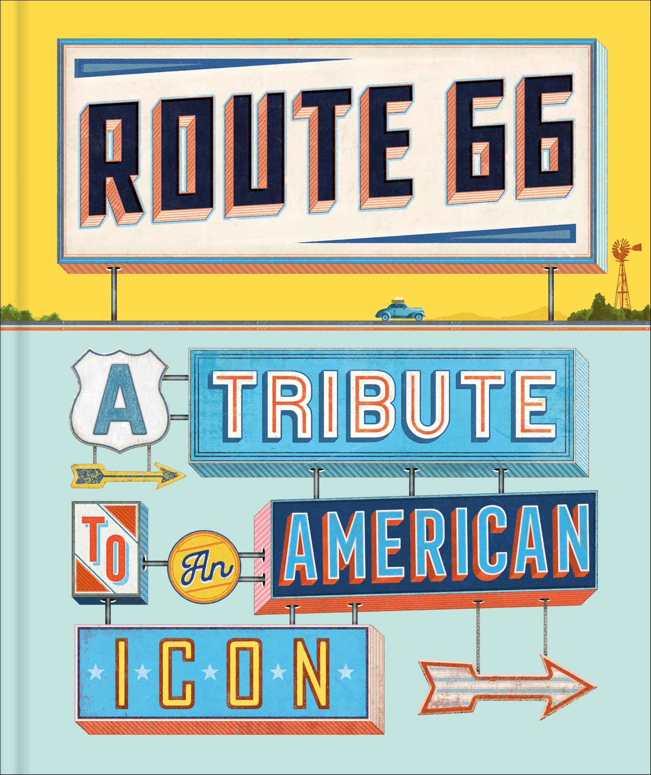 Route 66: A Tribute To An American Icon