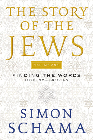 The Story of the Jews Volume One: Finding the Words 1000 BC1492 AD (Story of the Jews, 1),New