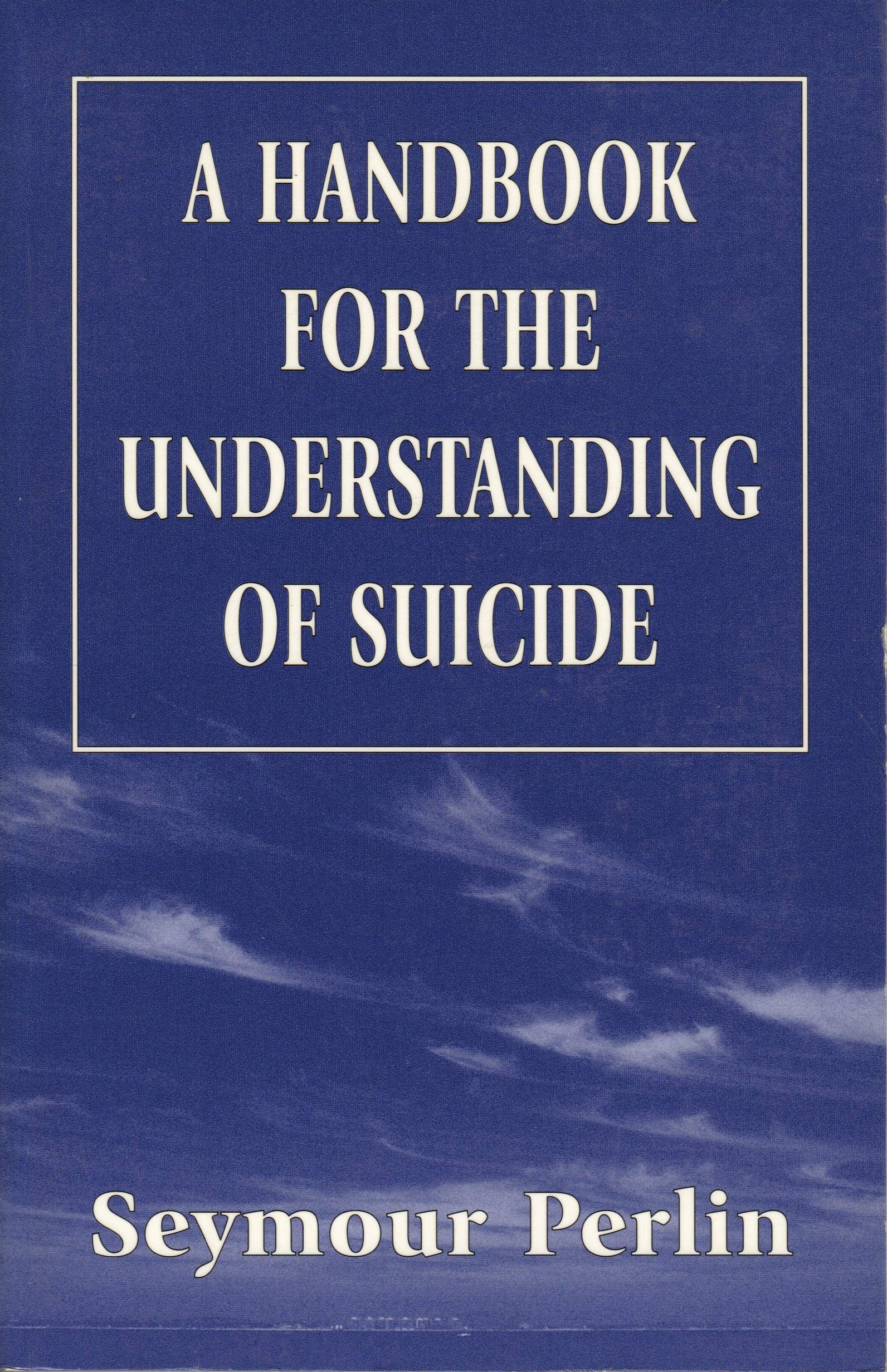 A Handbook for the Understanding of Suicide (The Master Work),Used