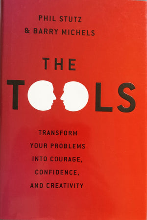 The Tools: Transform Your Problems Into Courage, Confidence, And Creativity-used