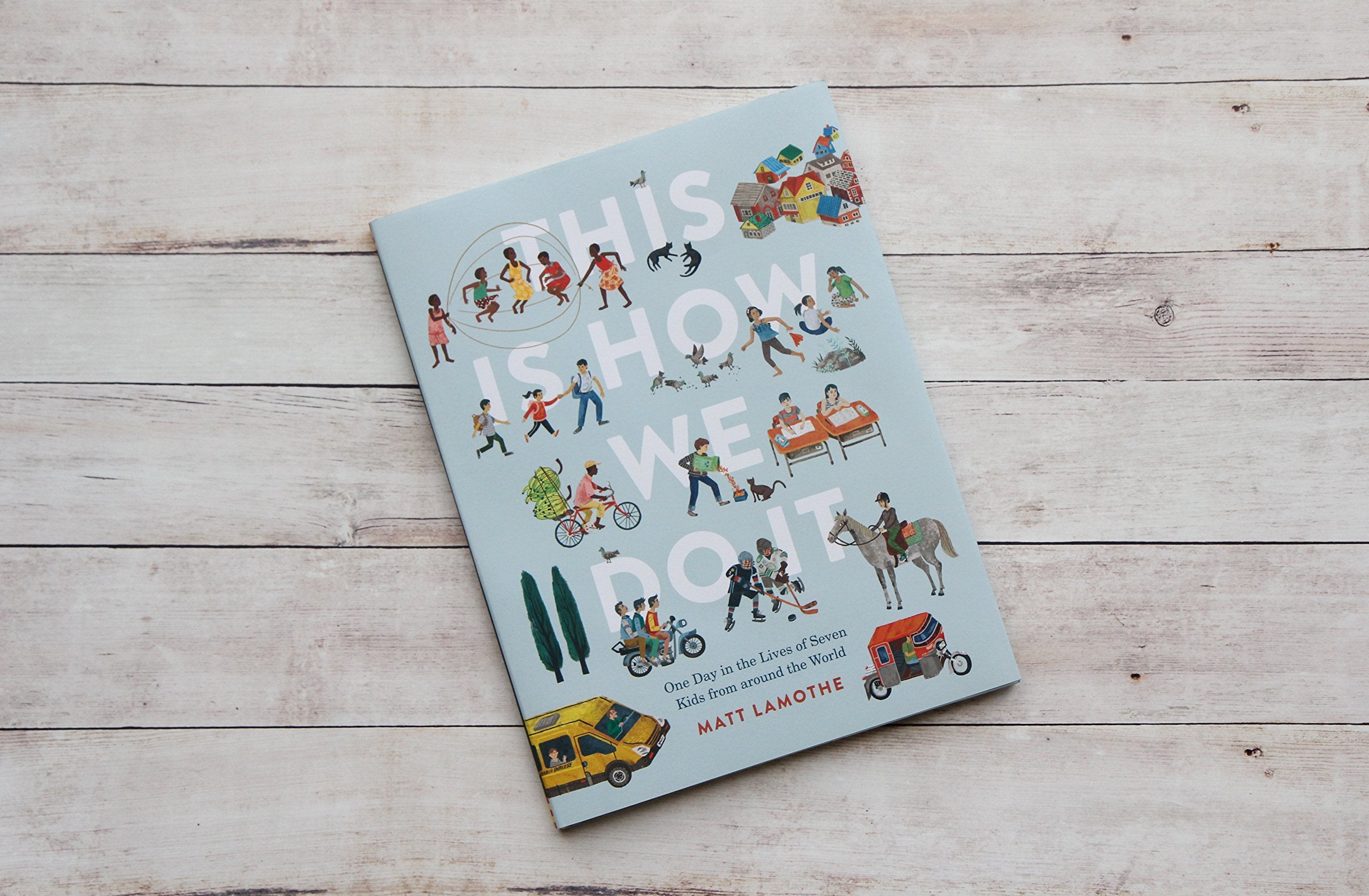 This Is How We Do It: One Day in the Lives of Seven Kids from around the World (Easy Reader Books, Children Around the World Boo,New
