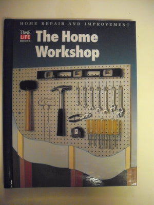 The Home Workshop (HOME REPAIR AND IMPROVEMENT (UPDATED SERIES)),Used