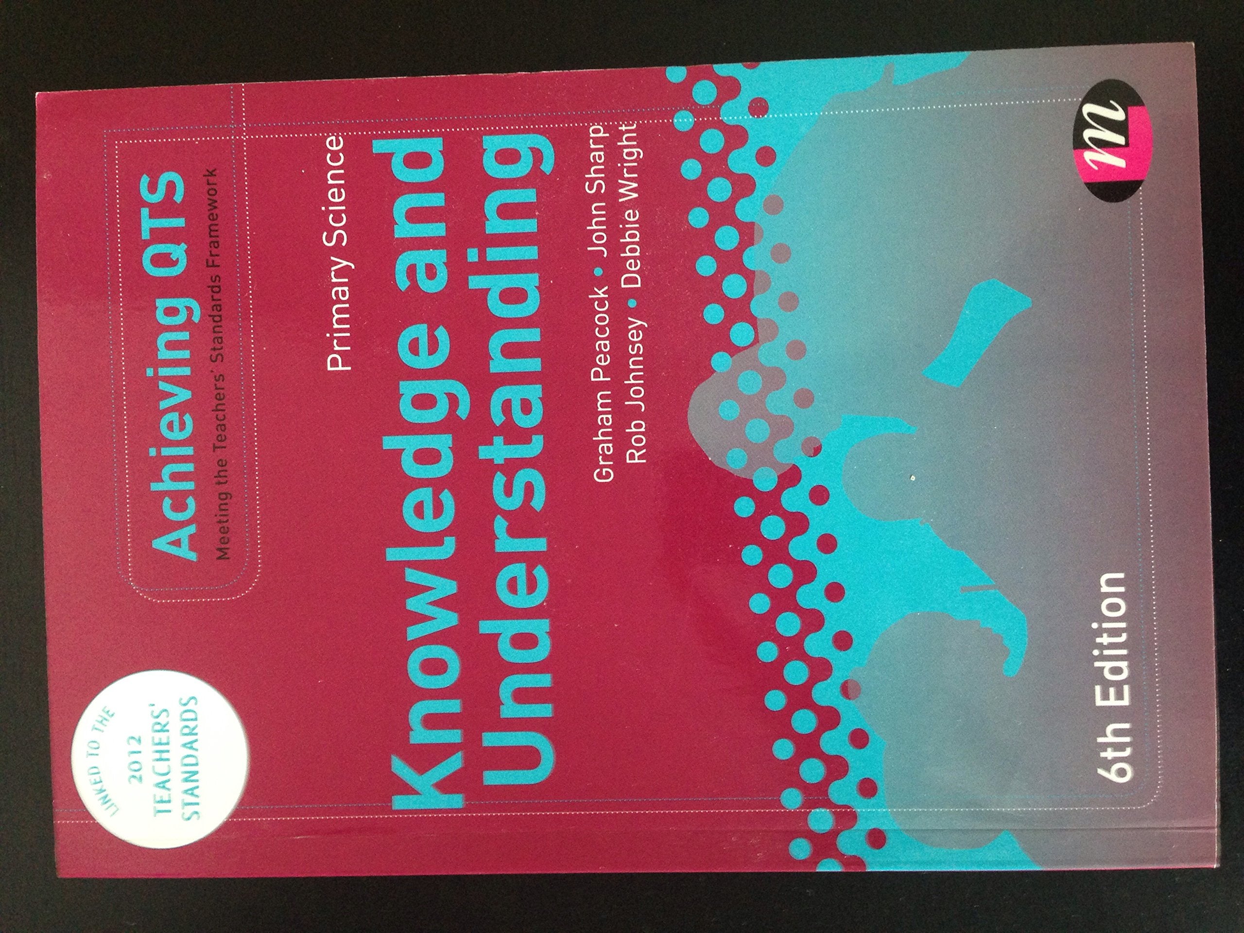 Primary Science: Knowledge And Understanding (Achieving Qts Series),Used
