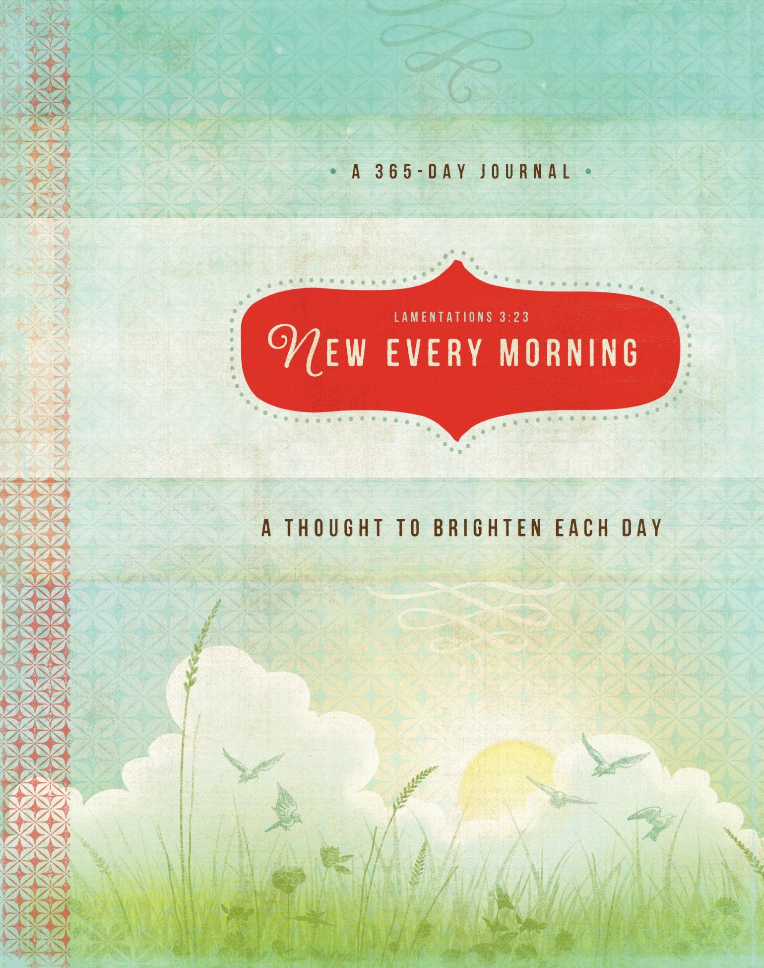New Every Morning: A Thought To Brighten Each Day