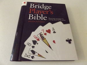 The Bridge Player's Bible: Illustrated Strategies for Staying Ahead of the Game,Used