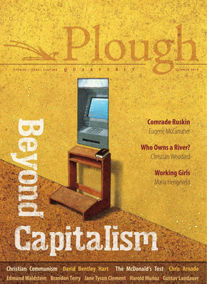 Plough Quarterly No. 21  Beyond Capitalism (Plough Quarterly, 21),Used