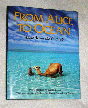 From Alice to Ocean: Alone Across the Outback,New