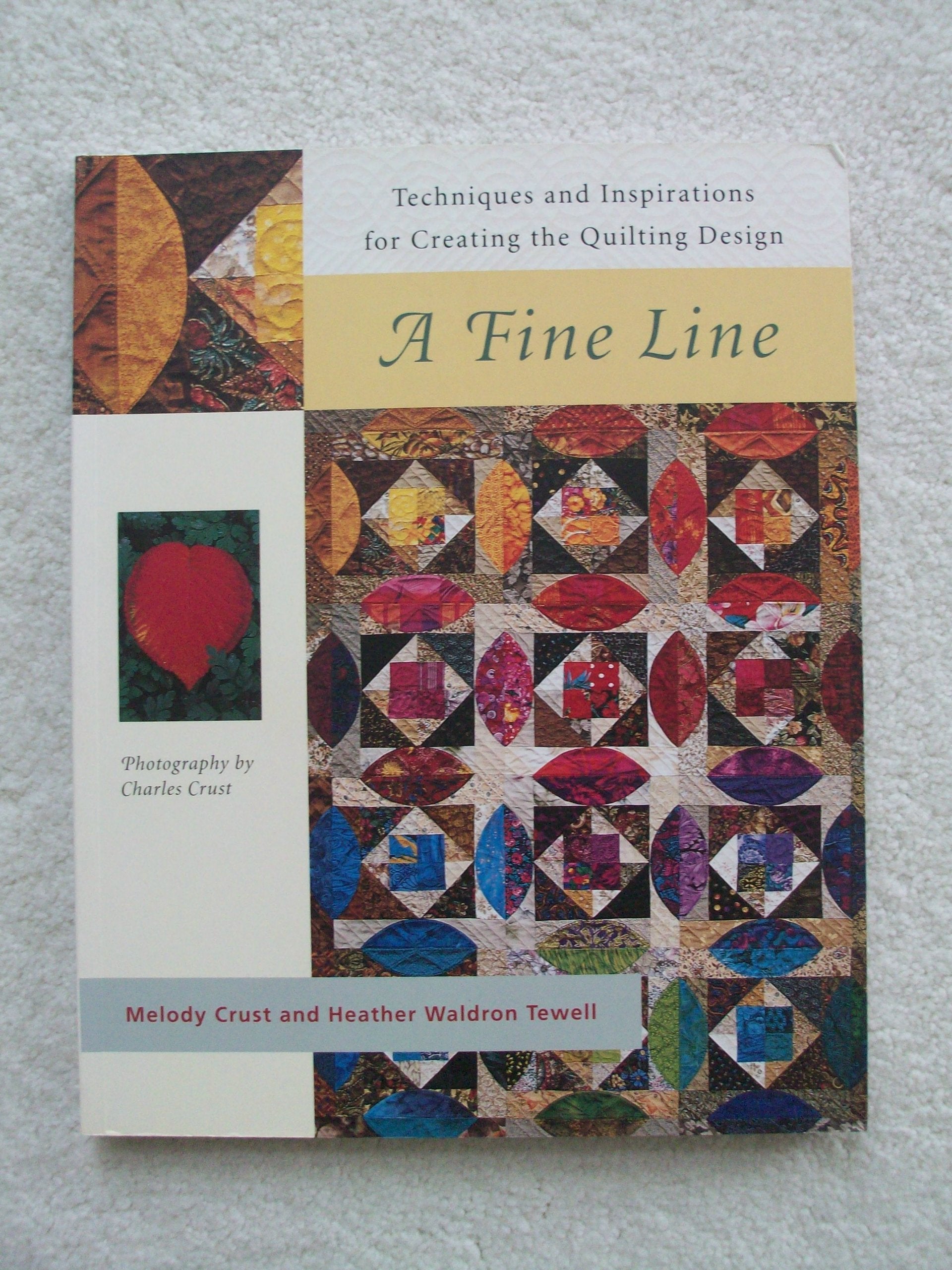 A Fine Line : Techniques and Inspirations for Creating the Quilting Design,Used