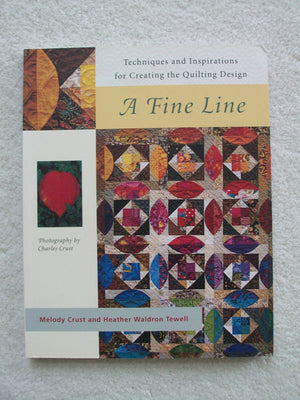 A Fine Line : Techniques and Inspirations for Creating the Quilting Design,Used