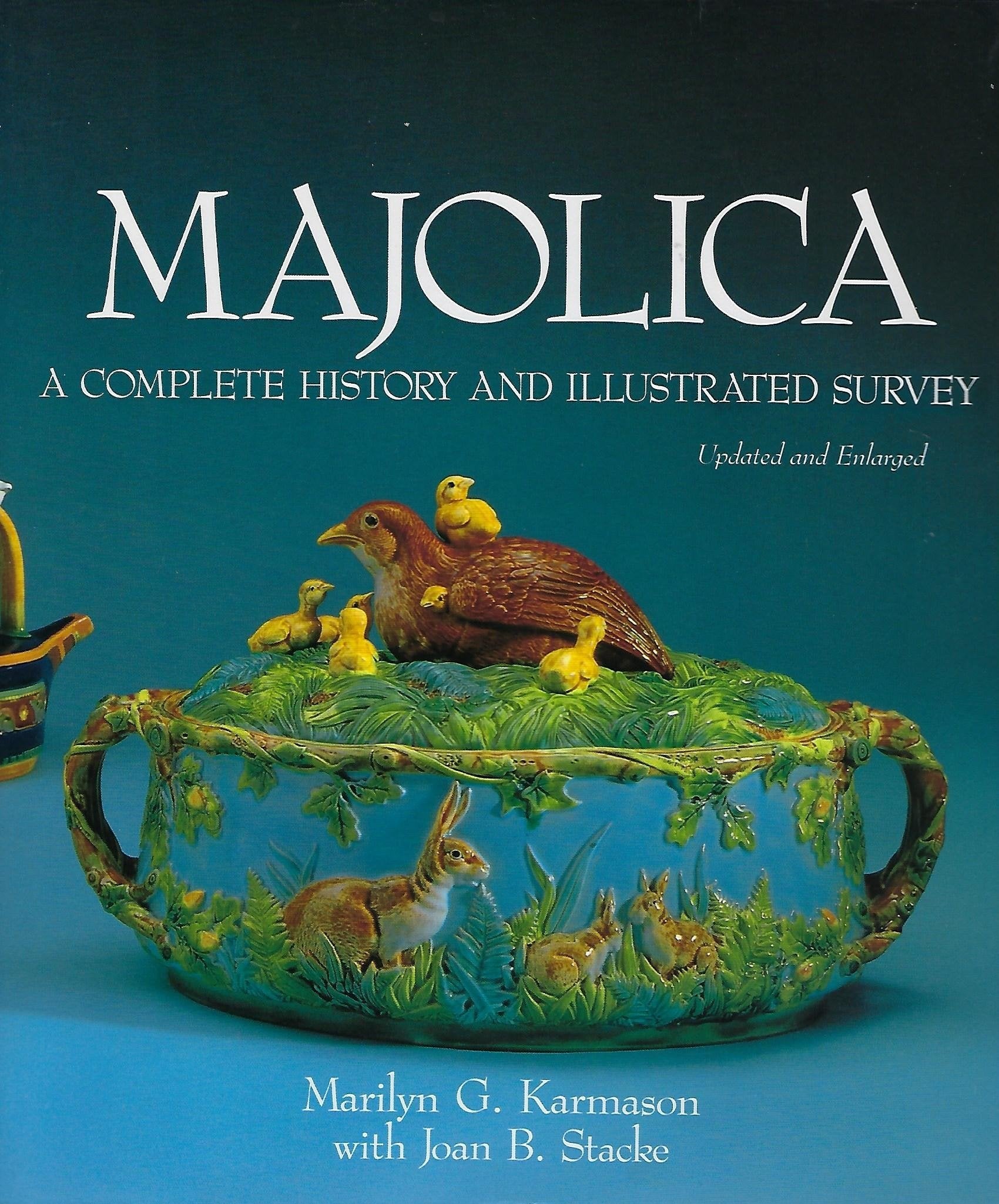 Majolica: A Complete History and Illustrated Survey,Used